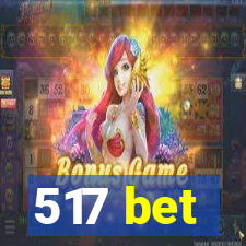 517 bet